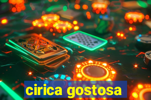 cirica gostosa